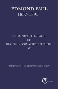 bokomslag De l'impot sur les cafes et des lois du commerce interieur