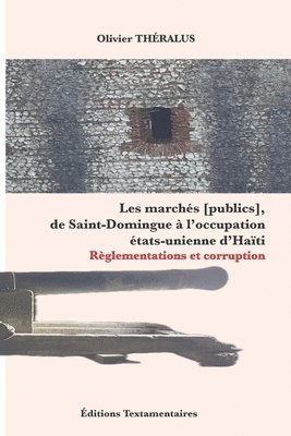 Les marchs [publics], de Saint-Domingue  l'occupation tats-unienne d'Hati 1