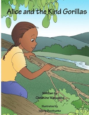Christine Warugaba - Alice and the kind gorillas, Häftad