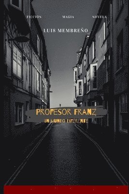 bokomslag Un Mundo Diferente: Profesor Franz