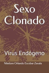 bokomslag Sexo Clonado: Virus Endógeno
