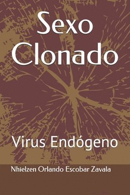 bokomslag Sexo Clonado: Virus Endógeno