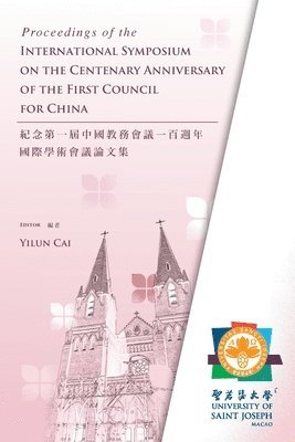 Proceedings of the International Symposium on the Centenary of the First Council for China (1924-2024)