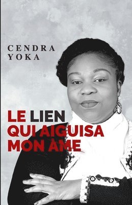 Cendra Yoka, Cendra YOKA - lien qui aiguisa mon âme, Häftad