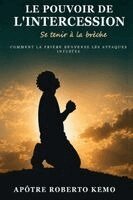 Roberto Kemo - LE POUVOIR DE L'INTERCESSION, Häftad