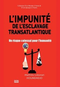 bokomslag L'Impunite de l'esclavage transatlantique.