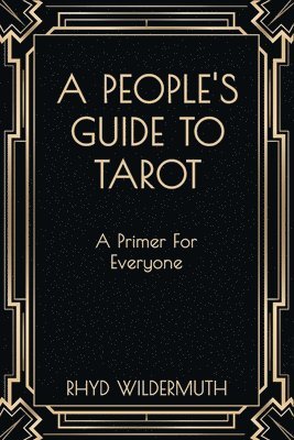 Rhyd Wildermuth - People's Guide to Tarot, Häftad
