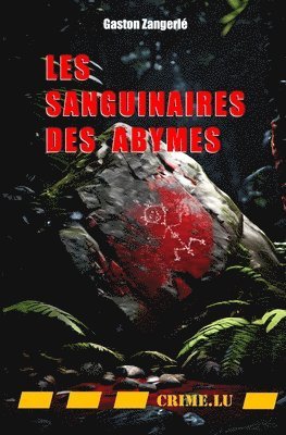 bokomslag Les sanguinaires des Abymes