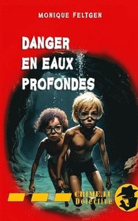 bokomslag Danger en eaux profondes