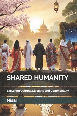 Nisar Ahmed - Shared Humanity, Häftad