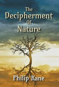 bokomslag The Decipherment of Nature: Poems