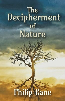 bokomslag The Decipherment of Nature: Poems