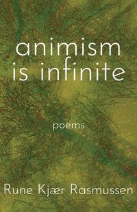 bokomslag Animism is Infinite