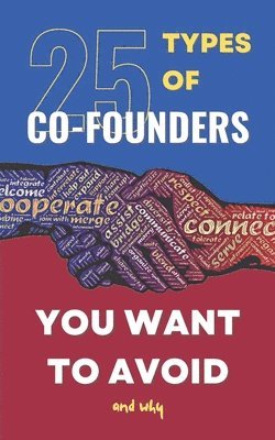 25 Types of Co-founders you Want to Avoid and Why 1