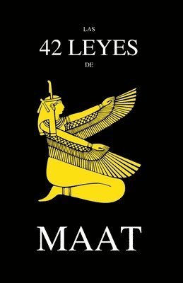 Las 42 Leyes de Maat 1