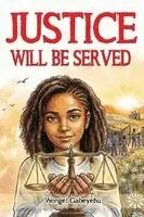 Wongel Gabeyehu - Justice Will Be Served, Häftad. Tillgänglighet: Lägg i varukorg