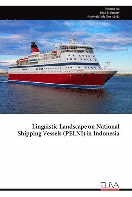 Linguistic Landscape on National Shipping Vessels (PELNI) in Indonesia 1