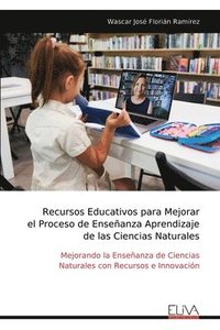 bokomslag Recursos Educativos para Mejorar el Proceso de Enseanza Aprendizaje de las Ciencias Naturales