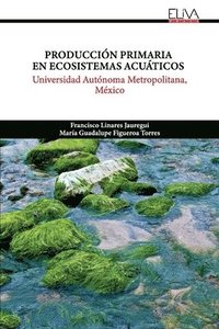 bokomslag Produccin Primaria en Ecosistemas Acuticos