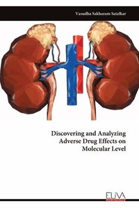 bokomslag Discovering and Analyzing Adverse Drug Effects on Molecular Level