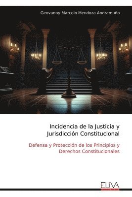 bokomslag Incidencia de la Justicia y Jurisdiccin Constitucional