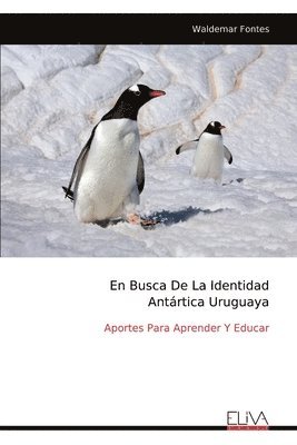 Busca De La Identidad Antártica Uruguaya 1