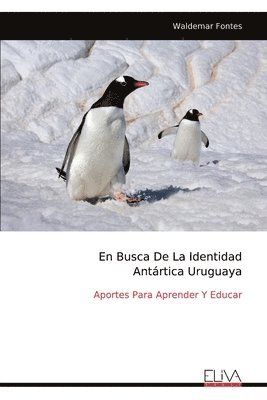 En Busca De La Identidad Antrtica Uruguaya 1