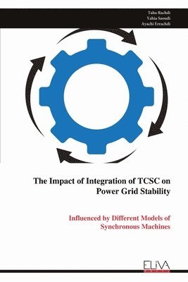 bokomslag The Impact of Integration of TCSC on Power Grid Stability