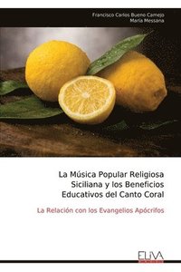 bokomslag La Msica Popular Religiosa Siciliana y los Beneficios Educativos del Canto Coral