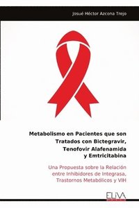 bokomslag Metabolismo en Pacientes que son Tratados con Bictegravir, Tenofovir Alafenamida y Emtricitabina