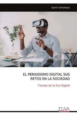 bokomslag El Periodismo Digital Sus Retos En La Sociedad