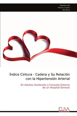 bokomslag ndice Cintura - Cadera y Su Relacin con la Hipertensin Arterial