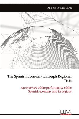 bokomslag The Spanish Economy Through Regional Data