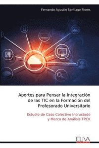 bokomslag Aportes para Pensar la Integracin de las TIC en la Formacin del Profesorado Universitario