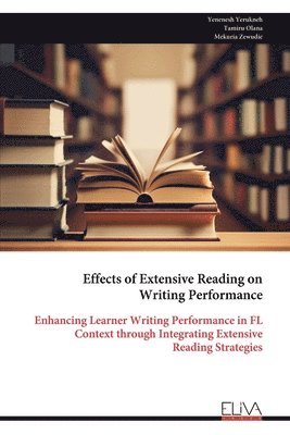 bokomslag Effects of Extensive Reading on Writing Performance