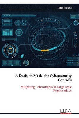 A Decision Model for Cybersecurity Controls 1