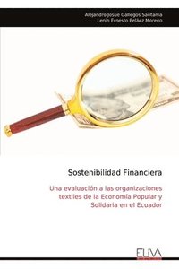 bokomslag Sostenibilidad Financiera: Una evaluación a las organizaciones textiles de la Economía Popular y Solidaria en el Ecuador