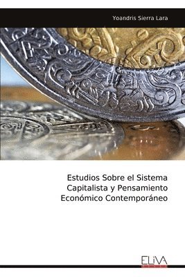 bokomslag Estudios Sobre el Sistema Capitalista y Pensamiento Económico Contemporáneo