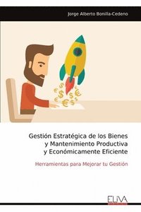 bokomslag Gestión Estratégica de los Bienes y Mantenimiento Productiva y Económicamente Eficiente