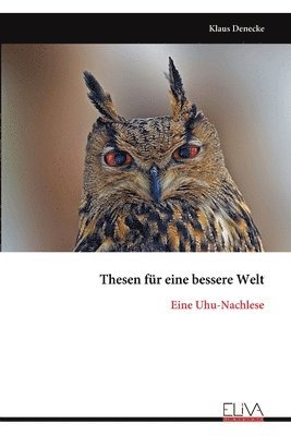 Klaus Denecke - Thesen für eine bessere Welt, Häftad