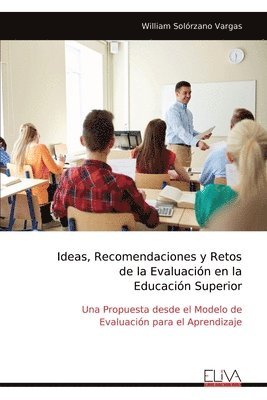 bokomslag Ideas, Recomendaciones y Retos de la Evaluación en la Educación Superior