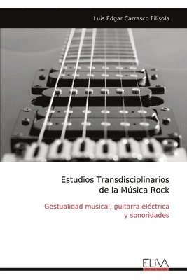 bokomslag Estudios Transdisciplinarios de la Música Rock