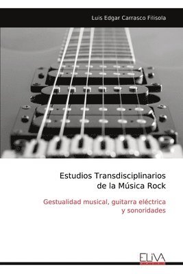 Estudios Transdisciplinarios de la Msica Rock 1