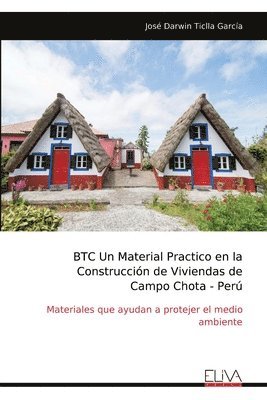 bokomslag BTC Un Material Practico en la Construcción de Viviendas de Campo Chota - Perú