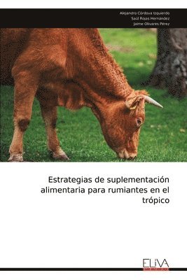 bokomslag Estrategias de suplementacin alimentaria para rumiantes en el trpico