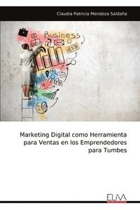 bokomslag Marketing Digital como Herramienta para Ventas en los Emprendedores para Tumbes