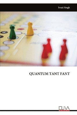Swati Singh - Quantum Tant Fant, Häftad