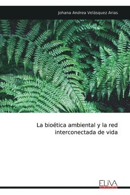 bokomslag bioética ambiental y la red interconectada de vida