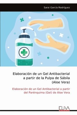 Elaboracin de un Gel Antibacterial a partir de la Pulpa de Sbila (Aloe Vera) 1