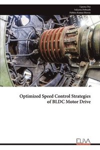 bokomslag Optimized Speed Control Strategies of BLDC Motor Drive